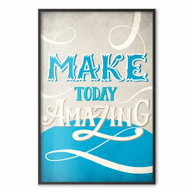 Make today amazing - motywacyjny cytat po angielsku na ozdobnym tle