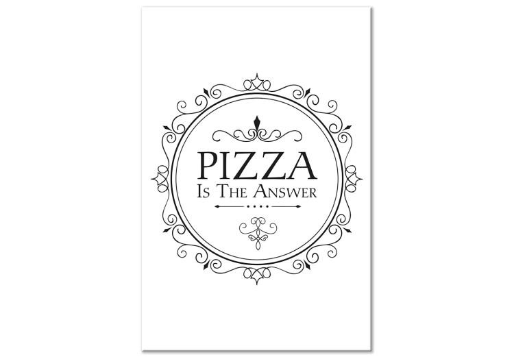 Obraz na płótnie Czas na pizzę - czarno-biała grafika z napisem Pizza is the answer