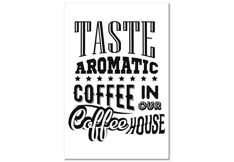 Obraz na płótnie Taste aromatic coffee in our coffee house (1-częściowy) pionowy