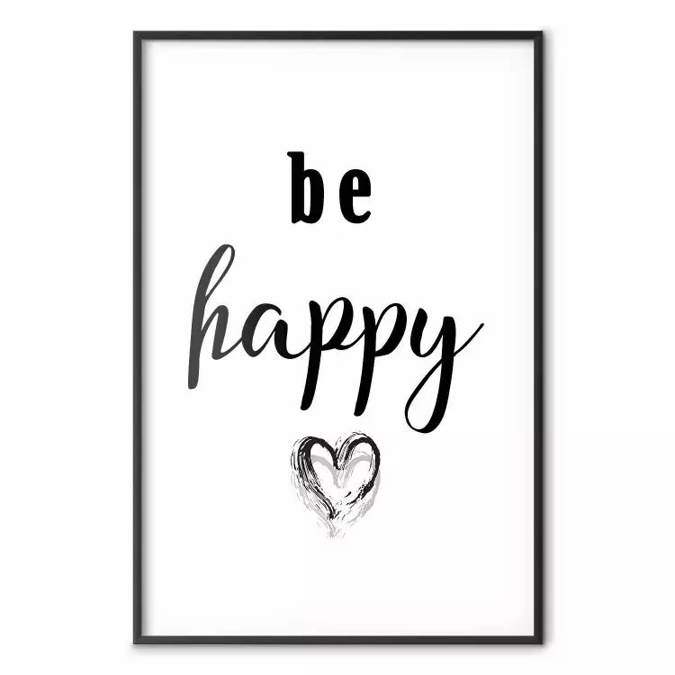 Be happy - czarno-biała kompozycja z napisami po angielsku i sercem