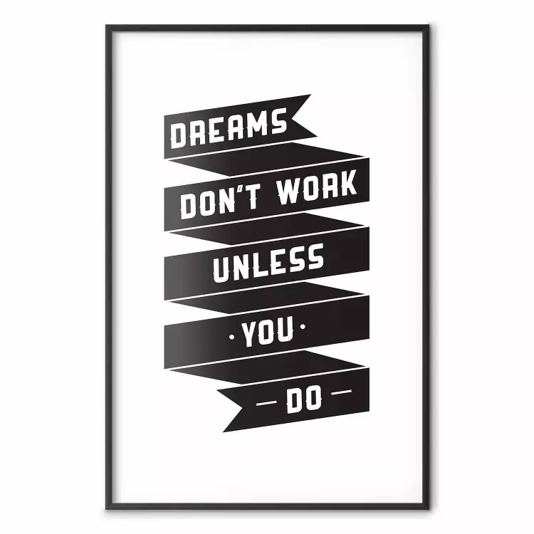 Dreams don't work - czarny pasek z napisami po angielsku na białym tle