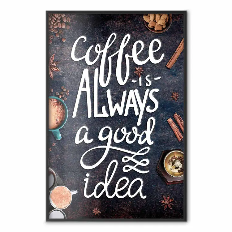 Coffe Is Always a Good Idea - białe napisy po angielsku i przyprawy