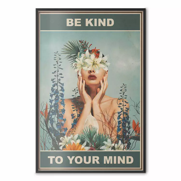 Be Kind to Your Mind - napisy po angielsku i kobieta pośród kwiatów