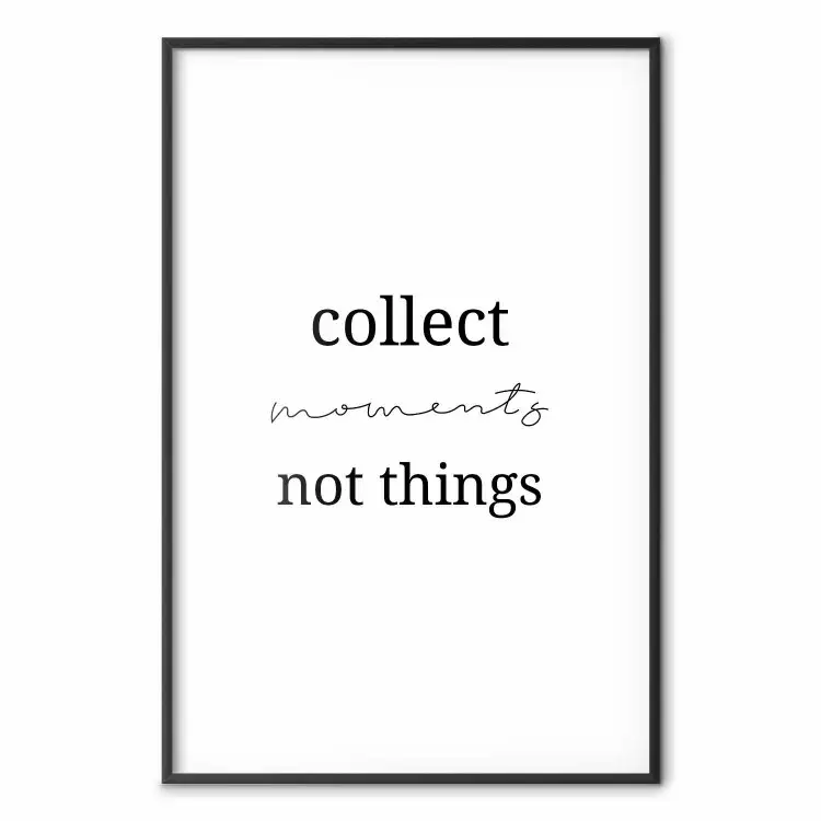 Collect moments not things - minimalistyczna typografia na białym tle