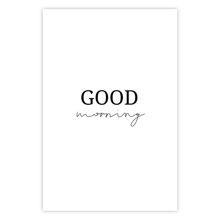 Plakat Good morning - pozytywna minimalistyczna sentencja na białym tle 146175 additionalImage 23