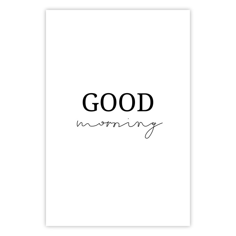 Plakat Good morning - pozytywna minimalistyczna sentencja na białym tle 146175