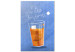 Obraz Zawsze jest czas na herbatę - szklanka na niebieskim tle z napisem w języku angielskim do pokoju i jadalni 125238